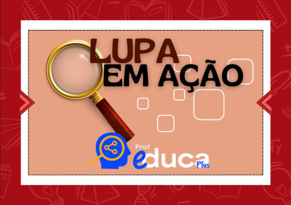 LUPA EM AÇÃO